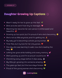 Daughter Growing Up Captions