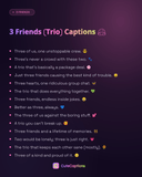 3 Friends (Trio) Captions